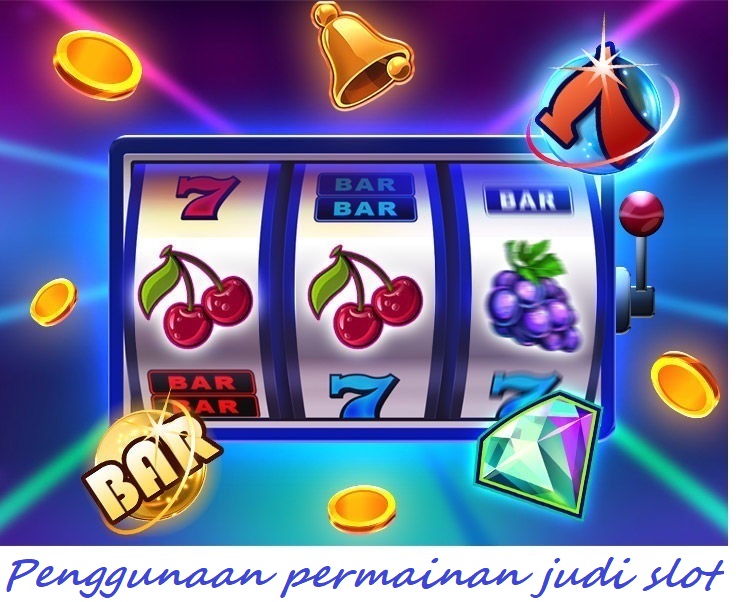 Penggunaan permainan judi slot